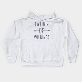 father of wildings Kids Hoodie